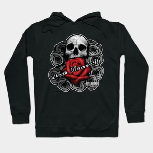 Death Becomes Us Hoodie